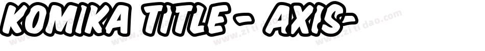 Komika Title - Axis字体转换